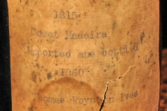 1815 Comet, Madeira bottling. Thomas Poynton Ives, imported 1860. Thanks to Julian Wiseman for sending me a photo with a much clearer shot of the label than any of my own pictures of this bottle.