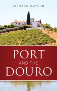 Port and the Douro Richard Mayson